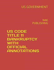 Us Code Title 11 Bankruptcy with Official Annotations:  - Paperback / softback N Enforcement und Bankruptcy Law price