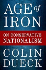 Age of Iron: On Conservative Nationalism by Professor of Political Science Coli Political Science price