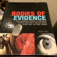 Forensic Science. Bodies of Evidence by Brian Innes: Forensic Sciences price