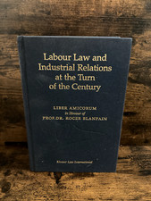 Labour Law and Industrial Relations at the Turn of the Century - 1998 Hardback Labor Law price