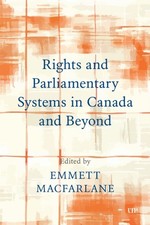 Rights and Parliamentary Systems in Canada and Beyond by Emmett Macfarlane Public Administration Law price