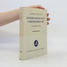 Internationales Urheberrecht. Kommentar  |  kolektiv Internationales Recht price