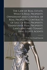 Lincoln - law of Real Estate. What is Real Property. Ownership and Con - X555z Real Estate Law price