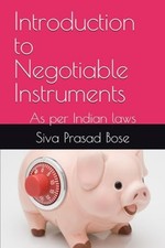 Introduction to Negotiable Instruments As per Indian la -  NEW Siva Prasad Bos 2 Negotiable Instruments Law price