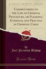 Commentaries on the Law of Criminal Procedure, or Criminal Procedure Law price