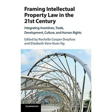 Framing Intellectual Property Law 21st Century Integrating Inc… 9781107135383 VG Intellectual Property Law price