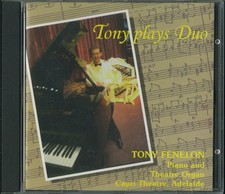 TONY FENELON - Tony Plays Duo CD [VG/MINT] Wurlitzer & Piano Capri Theatre, Aus Theater - Play price