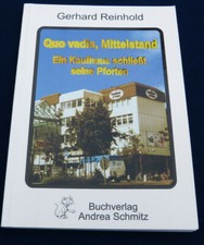 Buch : Quo vadis, Mittelstand  -  Ein Kaufhaus schließt seine Pforten - Reinhold Buch Holder / Stand price