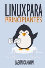 Linux para principiantes: Una introducción al sistema operativo Linux y la l Operating Sistemas price