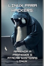Calgaro - Linux para hackers   Aprenda a proteger e atacar sistemas Li - X555z Operating Sistemas price