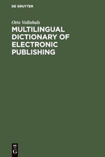 Multilingual Dictionary of Electronic Publishing by Vollnhals, Otto NEW Electronic Dictionaries price
