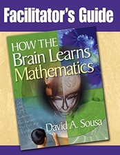 Facilitator's Guide, How the Brain Learns Mathematics.by Sousa, A. New<| Mathematics price