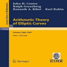 Arithmetic Theory of Elliptic Curves Lectures Given at the 3rd Se Mathematics price