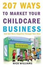 207 WAYS To Market Your Childcare Business: And Get More Enquiri Libros de child cuidado price