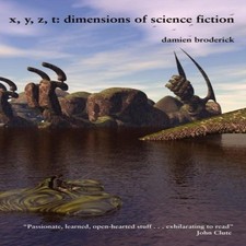 X, Y, Z, T: Dimensions of Science Fiction by Damien Broderick Har Science Fiction y Fantasy price