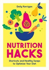 Nutrition Hacks by Emily Kerrigan (Paperback Book) Libros de salud nutrition price