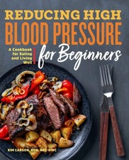 Reducing High Blood Pressure for Beginners by Kim Larson (Paperback Book) Libros de salud nutrition price
