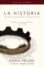 La Historia curriculo, guia del alumno by Randy Frazee Historia Study Guides price