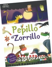 LIBROS INFANTIL "PEPILLO EL ZORRILLO Y OTRAS 7 INCREÍBLES FÁBULAS", EN ESPAÑOL Tales infantil price