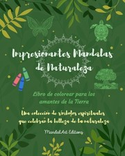 Impresionantes Mandalas de Naturaleza Libro de colorear para los amantes de la Libros de culture price