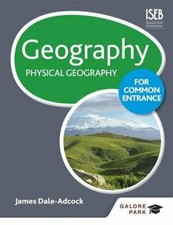 Geography for Common Entrance: Physical Geography By James Dale-Adc*ck Geography price