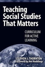 Teaching Social Studies that Matters: Curriculum for Active Learning Social Studies price