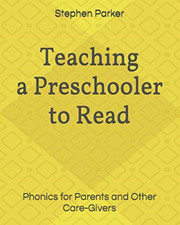 Teaching a Preschooler to Read: Phonics for Parents and - Paperback NEW Parker, Libros de preschool educativos y teaching price