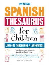 Libro De Sinonimos Y Antonimos / Spanish Thesaurus for Children (English and... Libros de reference price