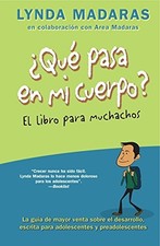 QUE PASA EN MI CUERPO EL LIBRO PARA MUCHACHOS: LA GUIA DE By Lynda Madaras VG Libros de pregnancy price