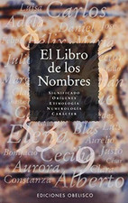 Libro De Los Nombres / The book of the Names - Spanish Language Paperback NEW No Libros de psychology price