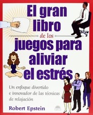 El Gran Libro de Los Juegos Para Aliviar El Estres - Paperback NEW Epstein, Robe Libros de psychology price