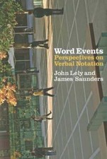 Word Events: Perspectives on Verbal Notation by John Lely: New Research On Historical Events price