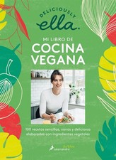 Deliciously Ella. Mi libro de cocina vegana: 100 recetas sencillas, sanas y deli Libros de bestselling price