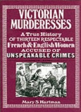 Victorian Murderesses By Mary S. Hartman Libros de historia price