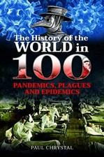 The History of the World in 100 Pandemics, Plagues and Epidemics. Chrystal** Mundo Historia price