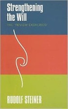 Strengthening the Will The 'Review Exercises' by Rudolf Steiner (Paperback Book) Libros de review price