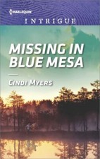 Missing in Blue Mesa (The Ranger Brigade: Family Secrets Book 1765) (Mass Market Love Novels y Stories price
