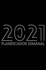 Planificador Semanal 2021: Agenda para 52 semanas, Calendario de 12 Meses, Libro Libros de business management price