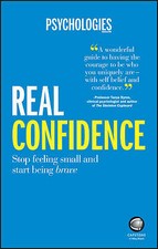 Real Confidence: Stop feeling small and start being brave by Psychologies, Book Libros de mental desarrollo price