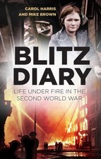 Blitz Diary by Carol Harris HARDBACK 9780750994873 Letters- Memoirs- Diaries- Narratives price