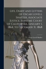 Shafter - Life Diary and Letters of   Associate Justice Supreme Cou - X555z Letters- Memoirs- Diaries- Narratives price