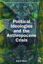 Political Ideologies and the Anthropocene Crisis by David West (Paperback Book) Ideologies price