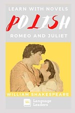 Learn Polish with Novels: Romeo I Julia: Parallel Translated Pol Translated Novels price