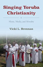 Singing Yoruba Christianity: Music, Media, and Morality - HardBack NEW Brennan, Religious Culture y Ethics price
