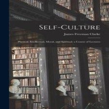 Self-culture Physical Intellectual Moral and Spiritual a Course o Religious Culture y Ethics price