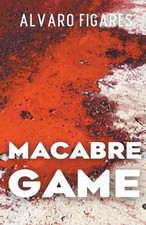 Macabre Game: A Suspenseful Crime Fiction Entangling Jo -  NEW Alvaro Figares 20 Crime Fiction price