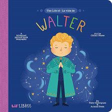 The Life of/La Vida de Walter [Board book] - Board Book NEW Rodriguez, Patt 01/0 Libros de family life price