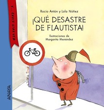 ¡Qué desastre de flautista! (Spanish Edition) By Antón, Rocío Ro Contemporary Infantil Literatura price