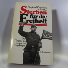 "Sterben für die Freiheit" C. Bertelsmann, Siegreid Kogelfranz  1989 German Book German- Austrian Literatura price