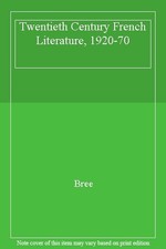 Twentieth Century French Literature, 1920-70 By Bree French Literatura price